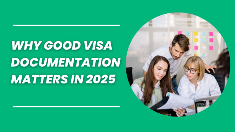 Three professionals reviewing visa documents together in an office setting, illustrating the importance of proper visa documentation in 2025. Green background with bold white text saying “Why Good Visa Documentation Matters in 2025.